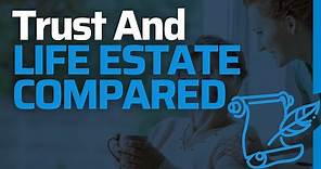 Is Life Estate same as Trust? How are Trusts different from Life Estates?