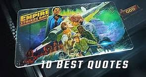 The Empire Strikes Back 1980 - 10 Best Quotes