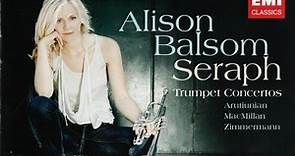Alison Balsom, Arutiunian · MacMillan · Zimmermann - Seraph (Trumpet Concertos)
