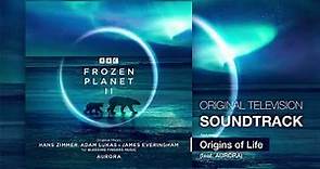 BBC Frozen Planet II 💿 Origins of Life (ft. AURORA) | Hans Zimmer, Adam Lukas, James Everingham