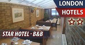 Star Hotel - B&B ⭐⭐ | Review Hotel in London, Great Britain