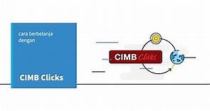 Cara Berbelanja Online dengan CIMB Clicks