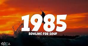 Bowling for Soup - 1985 (Lyrics)