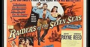 RAIDERS OF THE SEVEN SEAS. 1953 SWASHBUCKLING ADVENTURE