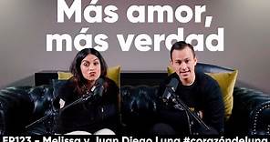 Más amor, más verdad - Melissa y Juan Diego Luna #corazóndeluna
