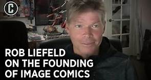 Images Comics History: Rob Liefeld Explains the Company's Origin Story