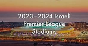 2023–2024 Israeli Premier League Stadiums