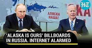 'Alaska is ours' billboards in Russia after Putin aide vows to reclaim territory I Watch Reactions