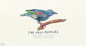 The Well Pennies - Ooh La La (Lyric Video)