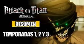 🌟 Shingeki No Kyojin [Resumen] (Temporadas 1, 2 y 3 ) | Attack On Titan