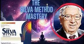 The Silva Method by Jose Silva
