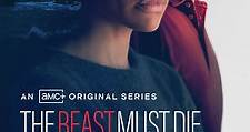 The Beast Must Die: Season 1 | Rotten Tomatoes