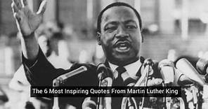 Six Most Inspiring Quotes from Martin Luther King