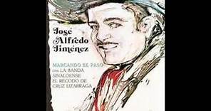 Jose Alfredo Jimenez- Que Se Me Acabe La Vida