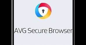 AVG Secure Browser 2019 Review and Tutorial