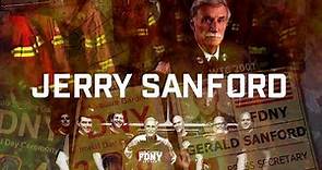 GERALD “JERRY” SANFORD: Retired FDNY, Author of It Started With a Helmet, 9/11 Press Secretary