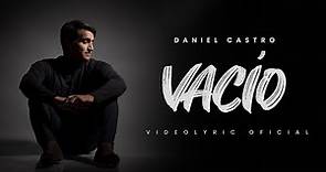 Daniel Castro | Vacío • Video Lyric Oficial