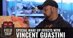 FIELD TRIP: Special Makeup Effects with Vincent Guastini