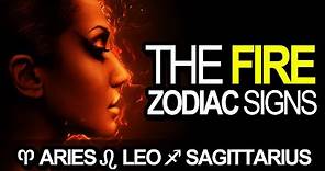 7 Secrets of the FIRE Zodiac Signs (Aries, Leo, Sagittarius)