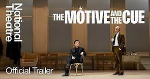 The Motive and the Cue | Official Trailer | Noël Coward Theatre