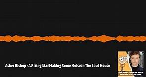Asher Bishop - A Rising Star Making Some Noise in The Loud House | Fandom Sessions