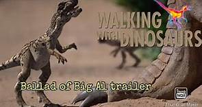 Walking with Dinosaurs special : Ballad of Big Al (trailer)