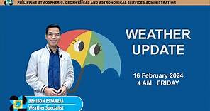 Public Weather Forecast issued at 4AM | February 16, 2024 - Friday