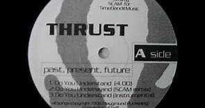 Thrust - Do You Understand? (Scam Remix) (1996)