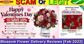Blossom Flower Delivery (Feb 2022) - Is This Legit Or Scam Website? Watch To Know Genuine Reviews! |
