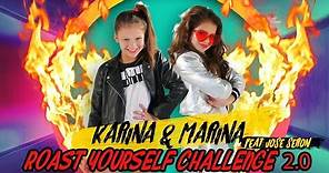 🔥 ROAST YOURSELF CHALLENGE 2.0🔥 KARINA Y MARINA feat JOSE SERON