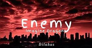 Imagine Dragons - Enemy (lyrics)