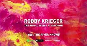 Robby Krieger - Yes, The River Knows (The Ritual Begins At Sundown) 2020