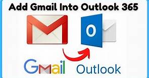 How to add your Gmail Account to Outlook Office 365