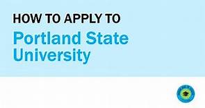 How to Apply to Portland State University