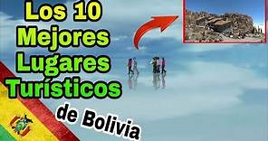 Los 10 Mejores Lugares Turísticos De Bolivia