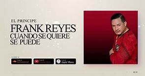 Frank Reyes - Cuando Se Quiere Se Puede (Audio Oficial)