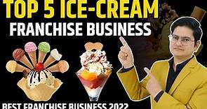 Top 5 Ice Cream Franchise Companies 2022, Best Ice Cream Franchise Business Opportunities in India