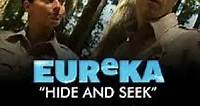 The Best Way to Watch Eureka: Hide And Seek