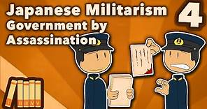 Japanese Militarism - Government by Assassination - Extra History - Part 4