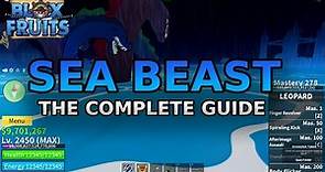 SEA BEAST HUNTING - THE COMPLETE GUIDE | BLOX FRUITS TIPS AND TRICKS