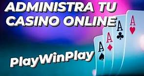 Casino Online PlayWinPlay / Conoce la plataforma y el panel de ADMINISTRACIÓN