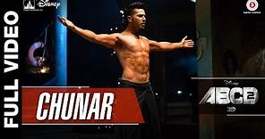 Chunar Full Video | Disney's ABCD 2 | Varun Dhawan & Shraddha Kapoor | Arijit Singh | Sachin - Jigar