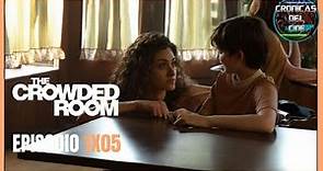 THE CROWDED ROOM EPISODIO 5 ANALISIS Y OPINION