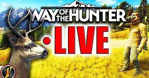 The Newest Hunting Game on the Block! Way of the Hunter! [Early Access] | LIVE!