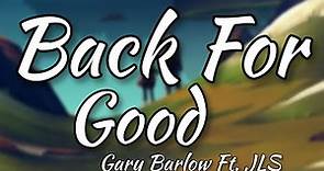 Gary Barlow - Back For Good ft. JLS (Official Lyrics Video)
