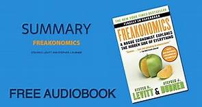 Summary of Freakonomics by Steven D. Levitt and Stephen J. Dubner | Free Audiobook