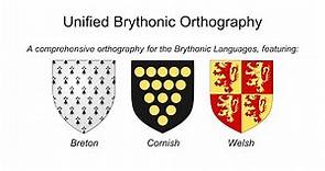 New Unified Brythonic Orthography (Breton, Cornish, Welsh)