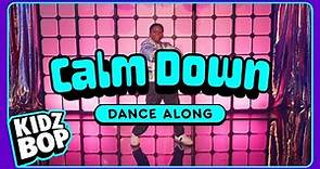 KIDZ BOP Kids - Calm Down (Dance Along)