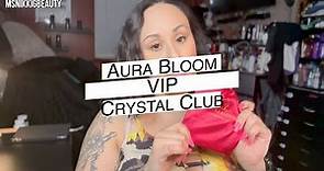 Review: Aura Bloom VIP Crystal Club | MsNikkiGBeauty