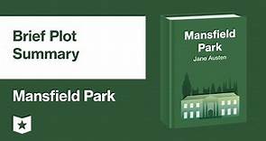 Mansfield Park by Jane Austen | Brief Plot Summary